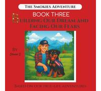 The Smokies Adventure: Building Our Dream And Facing Our Fears