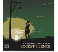 The Smoking Rolo Sideshow - Rocket Silence [UK Import]