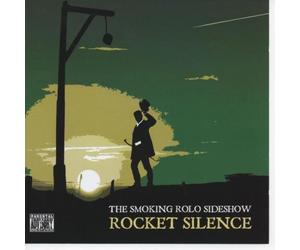 The Smoking Rolo Sideshow - Rocket Silence [UK Import]