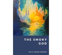 The Smoky God: The Inner Realms Collection - Introduction by G. C. Langston