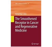 The Smoothened Receptor In Cancer And Regenerative Medicine