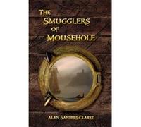 The Smugglers of Mousehole - [Version Originale] Alan Sanders - Clarke (Auteur)