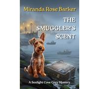 The Smuggler's Scent: A Sealight Cove Cozy Mystery