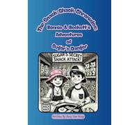 The Snack Shack Chronicles: Bonnie and Beckett’s Adventures of Sugar's Danger