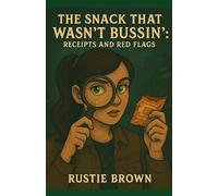 The Snack That Wasn’t Bussin’: Receipts and Red Flags