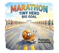 The Snail Who Ran a Marathon: A Story About Going Slow, Going Far, and Never, Ever Stopping. 4 - 8 years · Pre-K - Grade 3