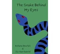 The Snake Behind My Eyes