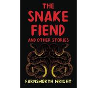 The Snake Fiend And Other Stories