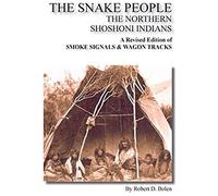 The Snake People The Northern Shoshoni Indians