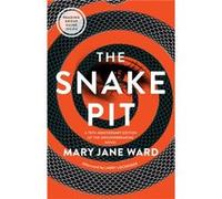 The Snake Pit by Mary Jane Ward Mary Jane Ward (Auteur)