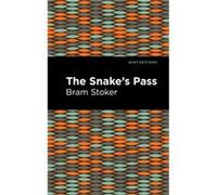 The Snakes Pass by Bram Stoker Bram Stoker (Auteur)