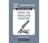 The Snaprevise Analysis Guides: How To Analyse Poetry