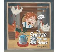 The Sneeze that Shook the Hen House
