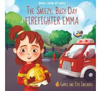 The Sneezy, Busy Day of Firefighter Emma. Personalized book for kids with Red Hair
