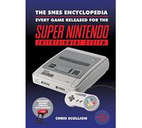 The SNES Encyclopedia: Every Game Released for the Super Nintendo Entertainment System