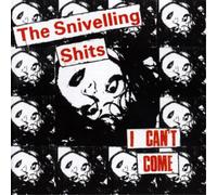 The Snivelling Shits I Can't Come (Vinyl) 12" Album Coloured Vinyl