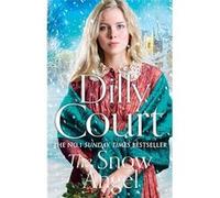 The Snow Angel | Dilly Court Dilly CourtDilly Court (Auteur)