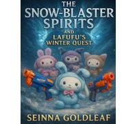 The Snow-Blaster Spirits and Lafufu’s Winter Quest