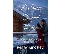 The Snow-Covered Lodge: An Erotic Fantasy Tale (Book Two)