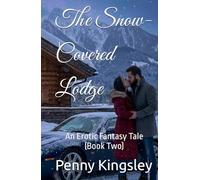 The Snow-Covered Lodge: An Erotic Fantasy Tale (Book Two)