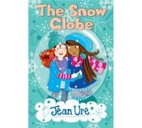 The Snow Globe by Jean Ure Inconnu (Auteur)