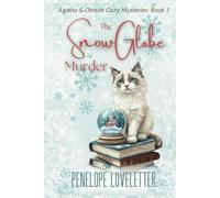 The Snow Globe Murder: An Agatha and Christie Cozy Mystery- Book 1
