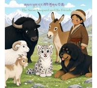 The Snow Leopard and His Friends: གསའ་ཕྲུག་དང་ཁོའི་གྲོགས་པོ་ཚོ།