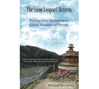 The Snow Leopard Returns: Tracking Peter Matthiessen to Crystal Mountain and Beyond