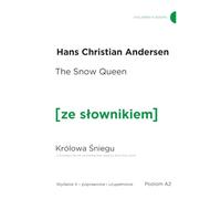 The Snow Queen [ze słownikiem] A2 - Królowa śniegu