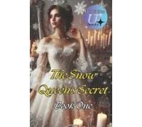 The Snow Queen's Secret: A Sequel (The Snow Queen Series)