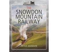 The Snowdon Mountain Railway by Peter & Johnson Peter Johnson (Auteur)