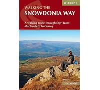The Snowdonia Way: A walking route through Eryri from Machynlleth to Conwy