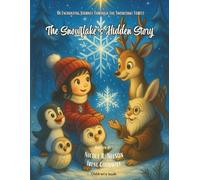 The Snowflake’s Hidden Story: An Enchanting Journey Through the Snowflake Forest