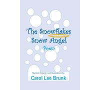 The Snowflakes Snow Angel: POEM