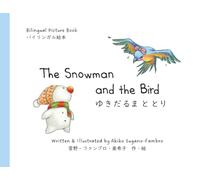 The Snowman and the Bird: ゆきだるま と とり