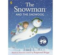 The Snowman and the Snowdog by Raymond Briggs Raymond Briggs (Auteur)