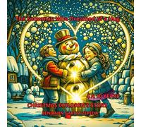 The Snowman Who Dreamed of a Hug: CHRISTMAS CHILDREN'S STORY