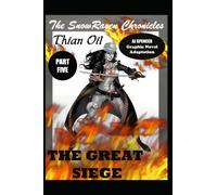 The Snowraven Chronicles Thian Oil Graphic Novel Adaptation Part Five The Great Siege