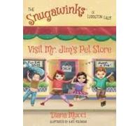 The Snugawinks Of Cuddleton Falls Visit Mr. Jim's Pet Store