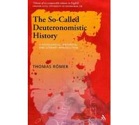 The So-Called Deuteronomistic History: A Sociological, Historical And Literary Introduction