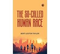 The So-called Human Race