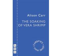 The Soaking of Vera Shrimp - Alison Carr - Nick Hern Books - ebook (ePub) - Livre