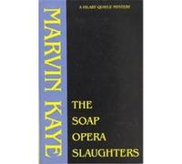 The Soap Opera Slaughters Marvin Kaye (Auteur)