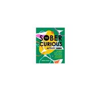The Sober Curious Activity Book