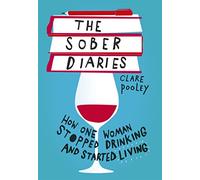 The Sober Diaries: The brave and brilliantly funny memoir that is changing lives