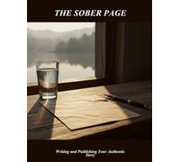 The Sober Page: Writing And Publishing Your Authentic Story