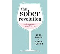 The Sober Revolution: Women Calling Time on Wine O'Clock