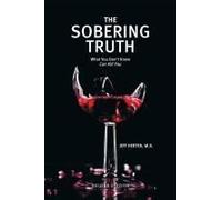 The Sobering Truth: What You Don't Know Can Kill You