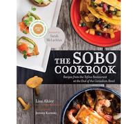 The SoBo Cookbook: Recipes from the Tofino Restaurant at the End of the Canadian Road