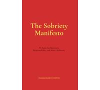 The Sobriety Manifesto: 33 Laws for Recovery, Responsibility, and Inner Authority